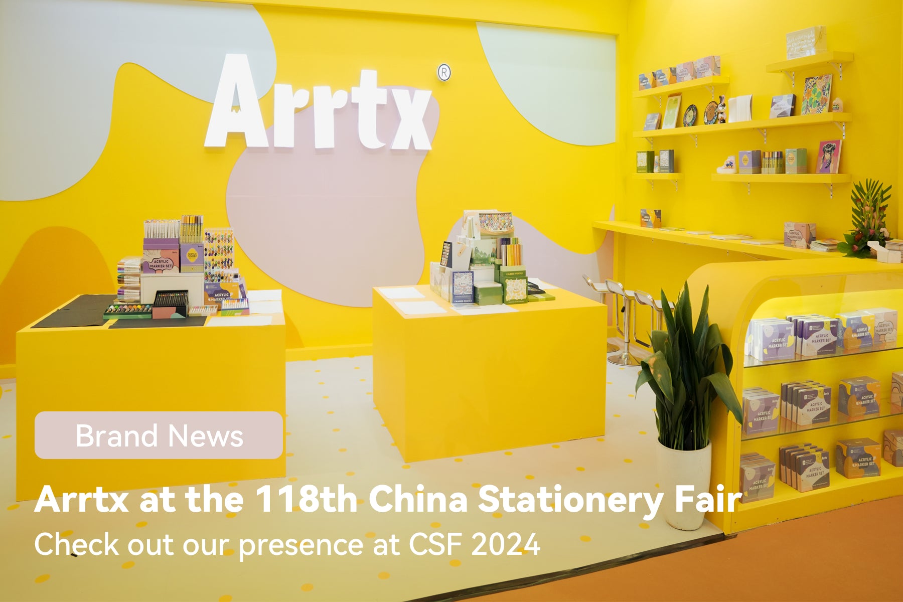 Discovery: Arrtx at the 118th China Stationery Fair